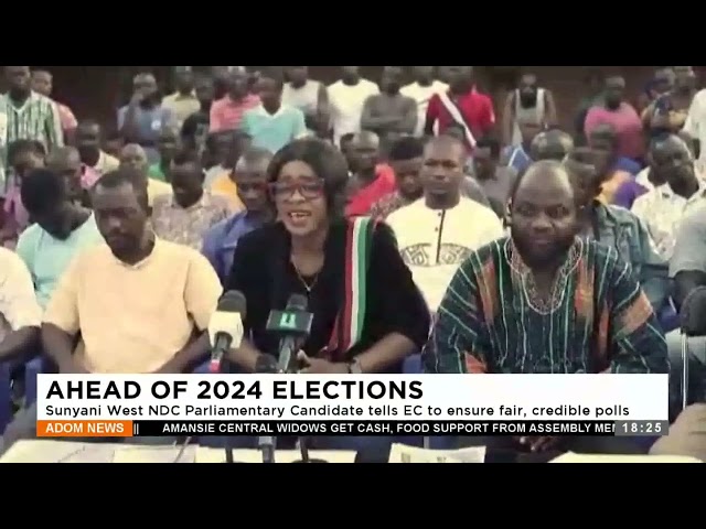 Ahead of 2024 Elections: Sunyani West NDC Parliamentary Candidate tells EC to ensure fair, polls.