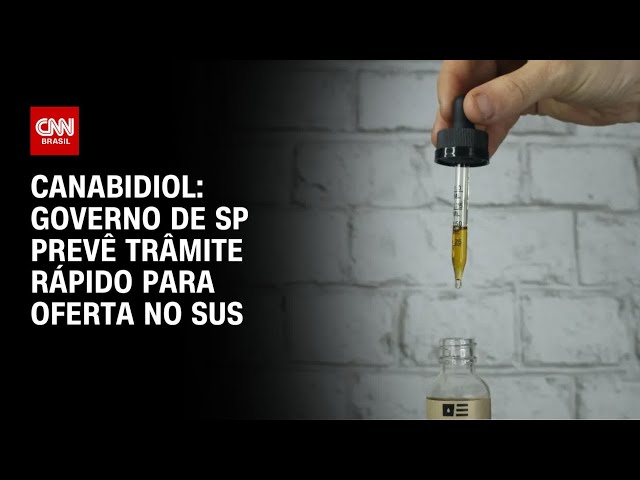 Governo de SP prevê trâmite rápido para oferta de canabidiol no SUS | CNN ARENA