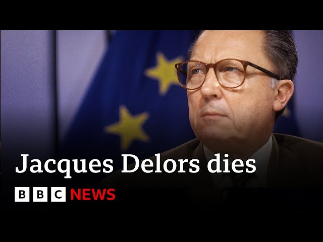 Jacques Delors - architect of euro and EU single market - has died | BBC News