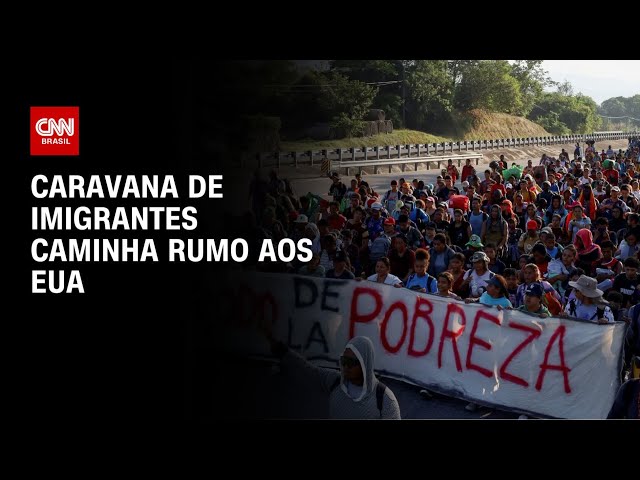 Caravana de imigrantes caminha rumo aos EUA | CNN ARENA