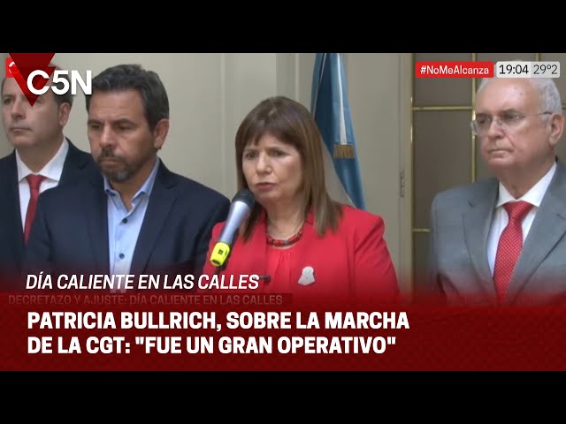 BULLRICH justificó la REPRESIÓN en la DESCONCENTRACIÓN de la MARCHA de la CGT