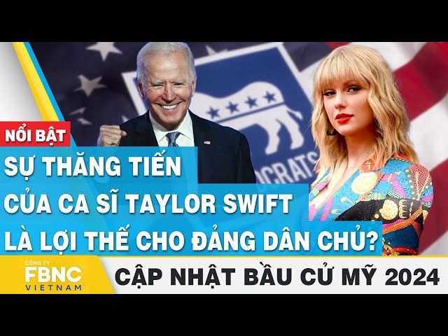 Sự thăng tiến của ca sĩ Taylor Swift là lợi thế cho đảng dân chủ? | Cập nhật Bầu cử Mỹ 2024