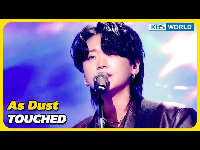 As Dust - TOUCHED [Immortal Songs 2] | KBS WORLD TV 231223