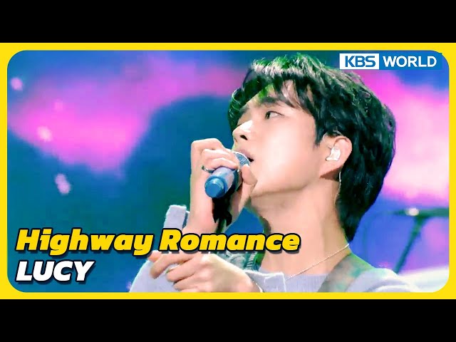 Highway Romance - LUCY [Immortal Songs 2] | KBS WORLD TV 231223