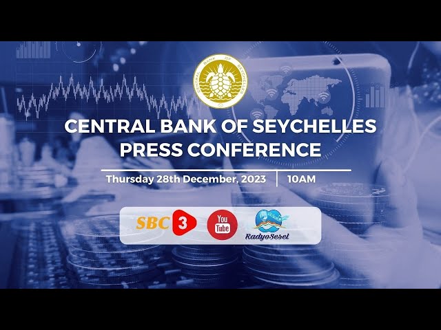 SBC LIVE | PRESS CONFERENCE CENTRAL BANK OF SEYCHELLES - 28.12.2023