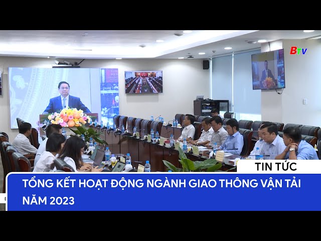 Tổng kết hoạt động ngành Giao thông vận tải năm 2023