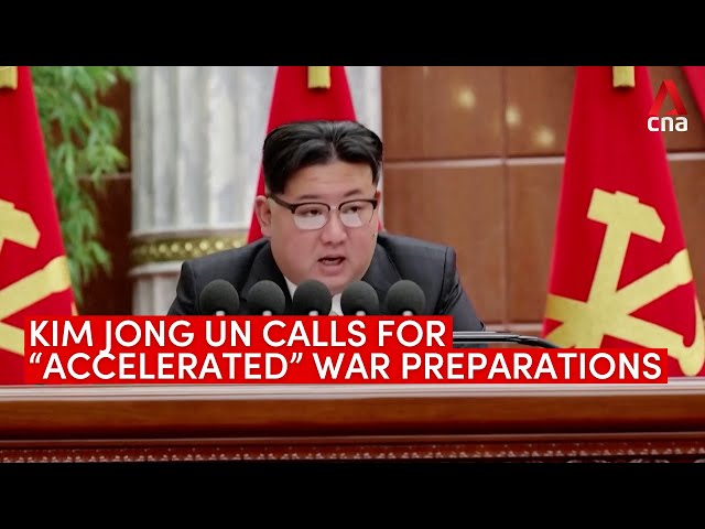 North Korea's Kim Jong Un calls for "accelerated" war preparations