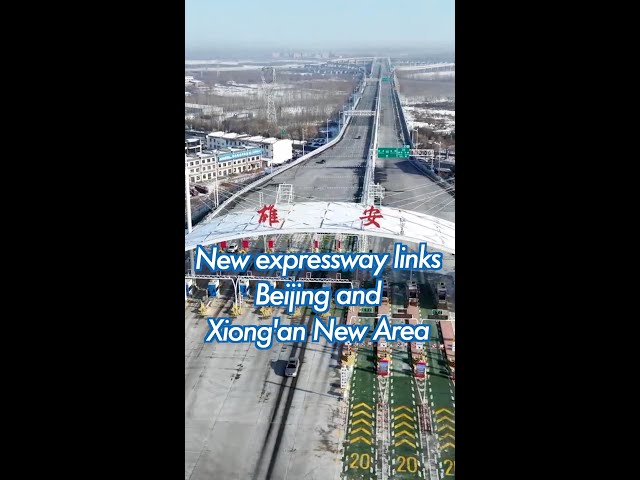 New expressway links Beijing and Xiong'an New Area