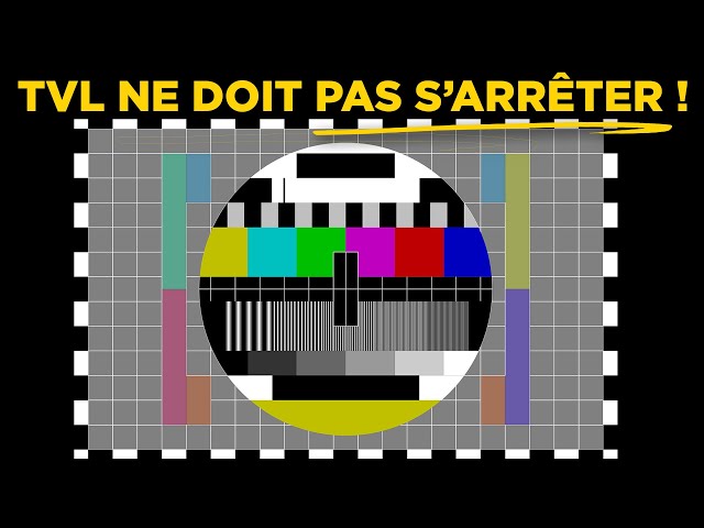 TVL ne doit pas s'arrêter !