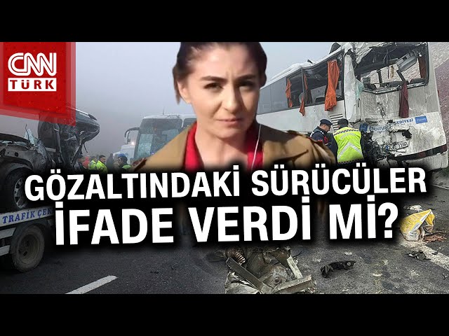 Kuzey Marmara Otoyolu'nda 10 Kişinin Yaşamını Yitirdiği Kazada 6 Kişi Gözaltında! İşte Son Duru