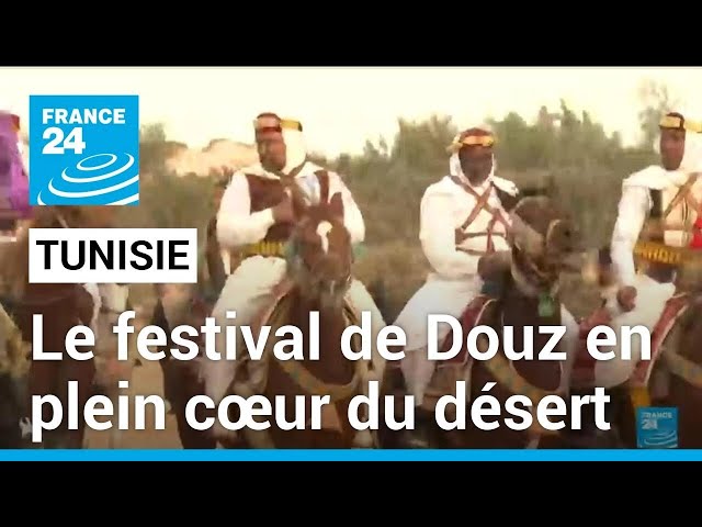 Tunisie : le 55eme festival de Douz met à l'honneur la culture tunisienne • FRANCE 24
