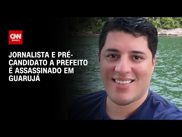 Jornalista e pré-candidato a prefeito é assassinado em Guarujá | LIVE CNN