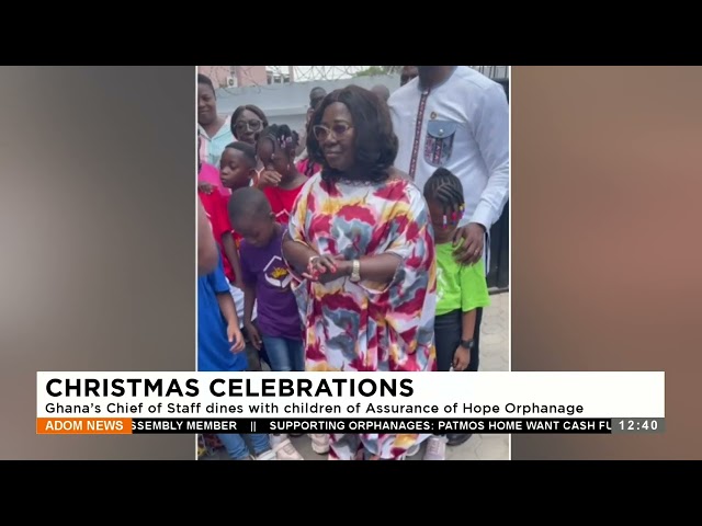 Christmas Celebrations: Ghana's Chief of Staff dines with children of Assurance of Hope Orphana