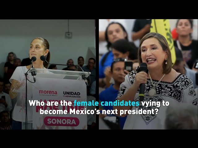 Who are the female candidates vying to become Mexico’s next president?