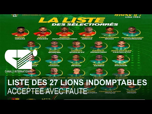 LISTE DES 27 LIONS INDOMPTABLES ACCEPTEE AVEC FAUTE ( LE JOURNAL  19h50 du Jeudi 28/12/2023 )