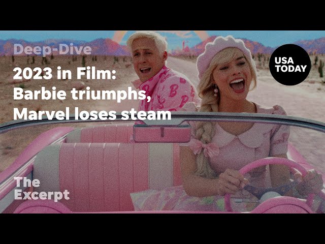 2023 in Film: Barbie triumphs, Marvel loses steam | The Excerpt