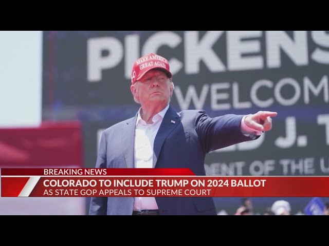 Trump to appear on Colorado ballot amid appeal to US Supreme Court