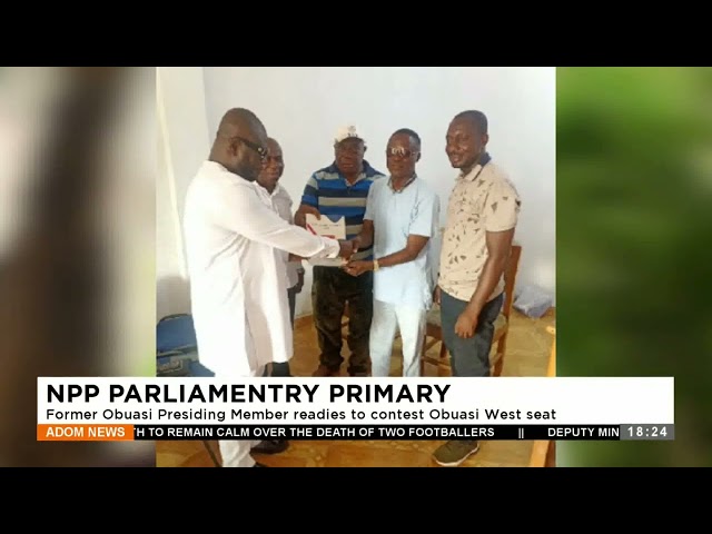 NPP Parliamentary Primary: Former Obuasi Presiding Member readies to contest Obuasi West seat