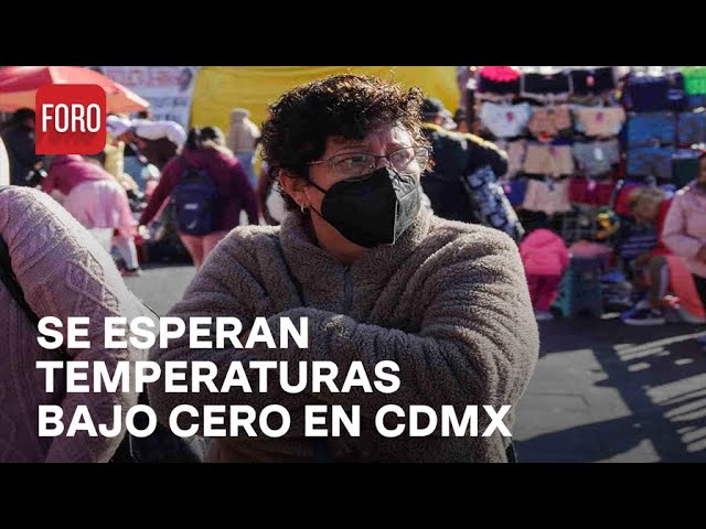 Frío en CDMX: Temperaturas de hasta -2 grados en algunos puntos - Las Noticias