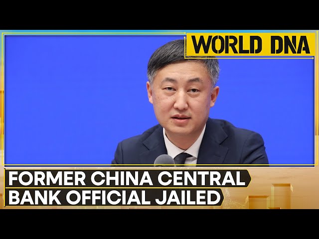 Former China central bank official jailed for 16 years for graft | World DNA | WION