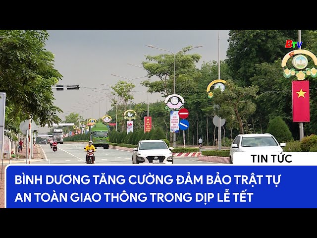 Bình Dương tăng cường đảm bảo trật tự an toàn giao thông trong dịp lễ Tết