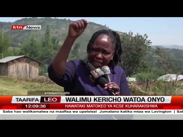 Walimu Kericho waandamanawakikataa kuharakishwa kwa matokeo ya KCSE