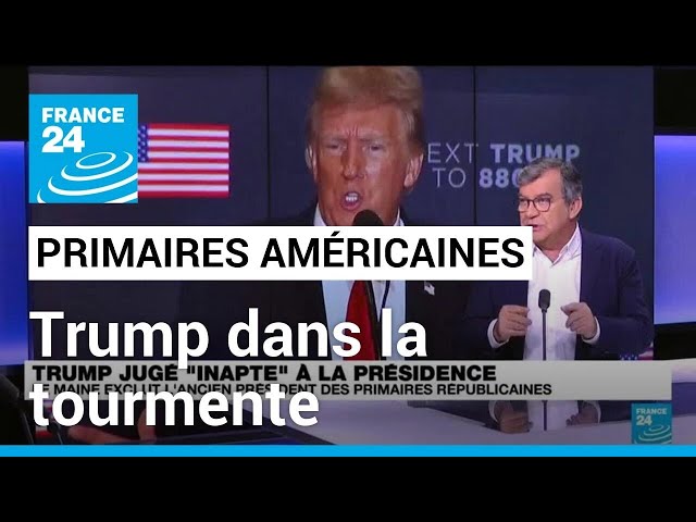 Primaires américaines : L'Etat du Maine exclut Donald Trump des primaires républicaines