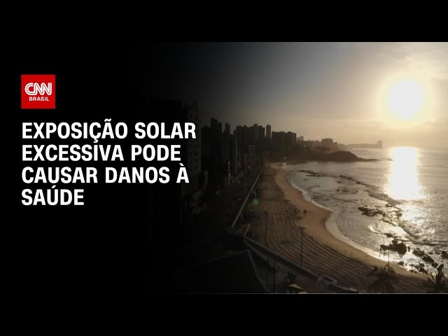 CNN no Dezembro Laranja: Exposição solar excessiva pode causar danos à saúde | LIVE CNN