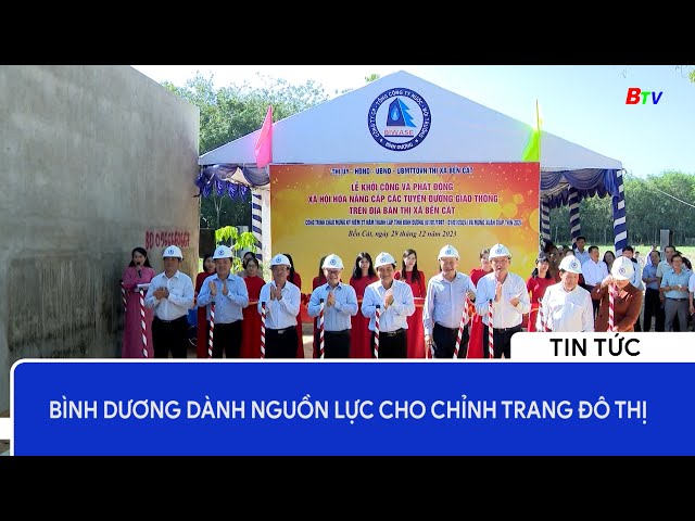 Bình Dương dành nguồn lực cho chinh trang đô thị