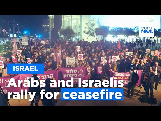 Gaza: Arabs and Israelis rallied together asking for a Ceasefire in the Israel-Hamas war