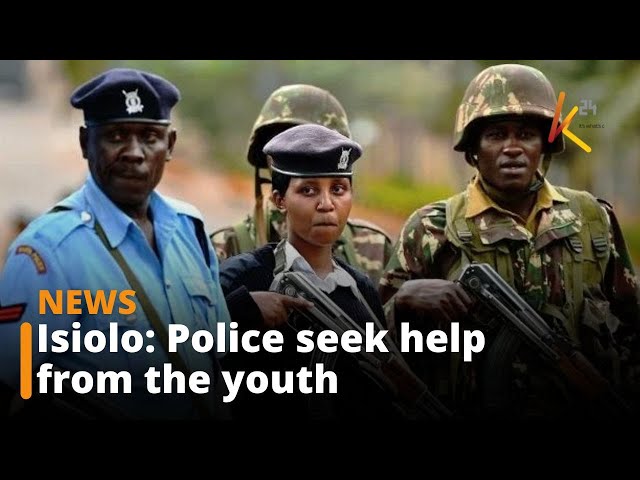 Police in Isiolo call on the youth to help them eradicate crime