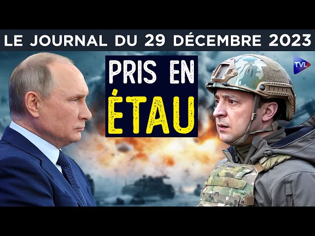 Ukraine : Zelensky entre furie et paralysie - JT du vendredi 29 décembre 2023