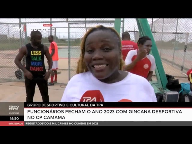 Grupo desportivo e cultural da TPA - Funcionários fecham o ano com gincana desportiva no CP Camama