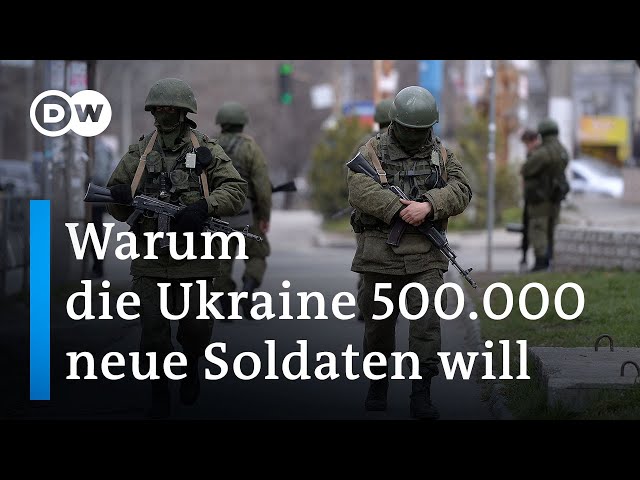 Die Ukraine will Hunderttausende neue Soldaten | DW Nachrichten