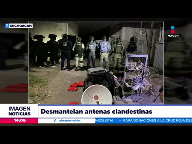 Desmantelan antenas de internet que operaba el crimen organizado en Michoacán