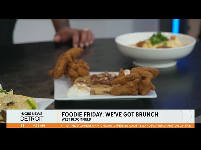 Foodie Fridays: We've Got Brunch