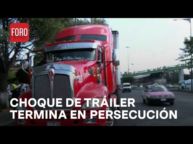 Accidente de tráiler termina en persecución en calzada Ignacio Zaragoza - Noticias MX