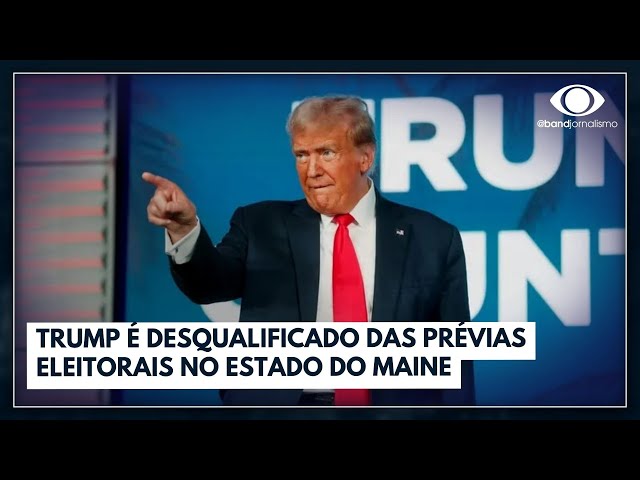 Trump é desqualificado das prévias eleitorais no estado do Maine | Jornal da Band