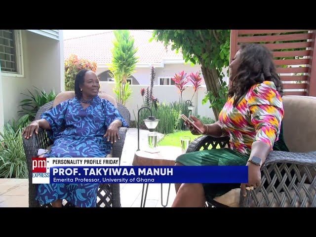 PM Express Personality Profile | Prof. Takyiwaa Manuh, emerita Professor, University of Ghana