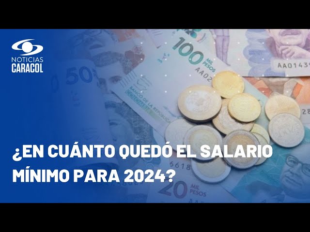 Salario mínimo 2024 en Colombia fue definido por decreto presidencial: el aumento fue cercano al 12%