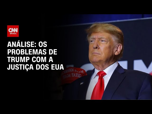 Análise: Os problemas de Trump com a Justiça dos EUA | WW