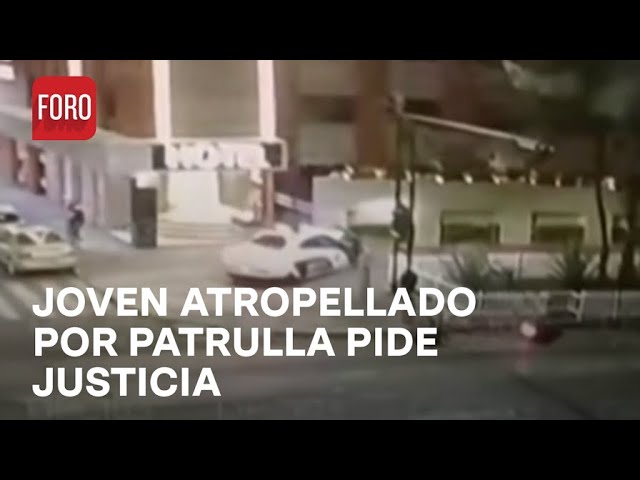 Joven impactado por una patrulla exige justicia en CDMX - Las Noticias