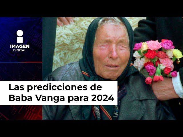 Un devastador sismo, crisis mundial y un tsunami: las predicciones de Baba Vanga para 2024