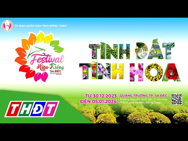 Trailer Festival Hoa Kiểng Sa Đéc lần thứ I năm 2023 | THDT