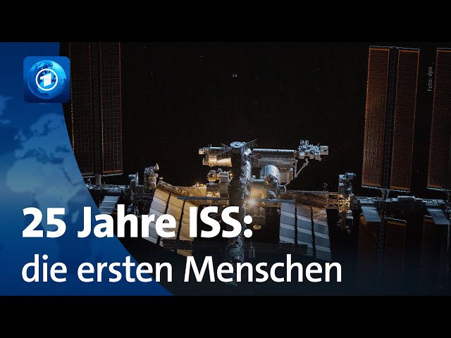 25 Jahre ISS – die ersten Menschen auf der Internationalen Raumstation