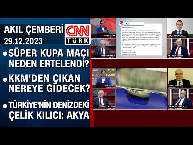 Süper Kupa krizinde neler oldu? KKM'den çıkan nereye gidecek? - Akıl Çemberi 29.12.2023 Cuma