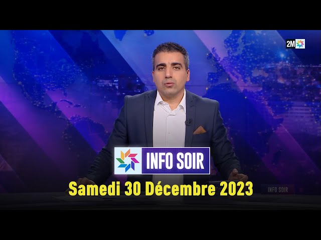 Info soir : Samedi 30 Décembre 2023