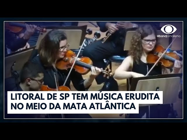 Litoral de SP tem música erudita no meio da Mata Atlântica | Jornal da Band