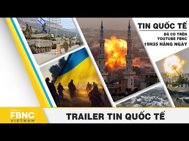 Trailer Tin quốc tế | FBNC