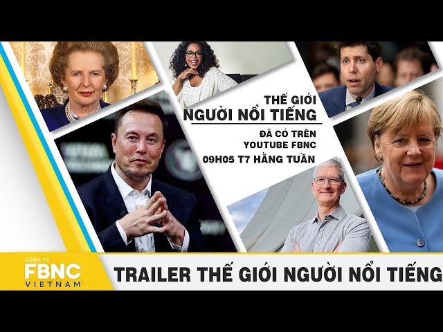 Trailer Thế giới người nổi tiếng | FBNC